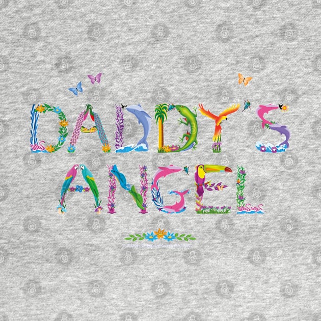 Daddy's Angel - tropical word art by DawnDesignsWordArt